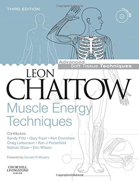 Muscle Energy Techniques with DVD-ROM, 3e (Advanced Soft Tissue Techniques)