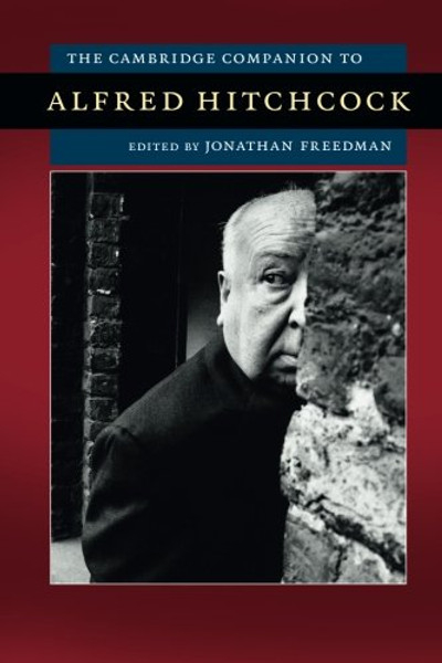 The Cambridge Companion to Alfred Hitchcock (Cambridge Companions to American Studies)