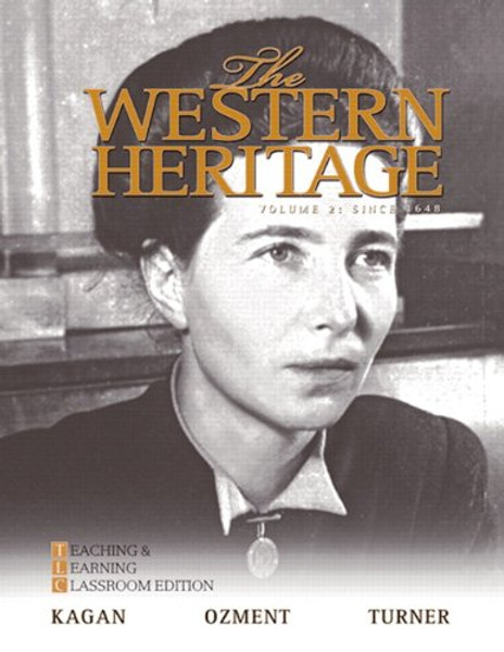 The Western Heritage: Teaching and Learning Classroom Edition, Volume 2 (Since 1648) (6th Edition)