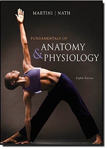 Fundamentals of Anatomy & Physiology with MasteringA&P  (8th Edition)