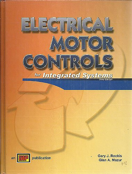 Electrical Motor Controls for Integrated Systems: Third Edition
