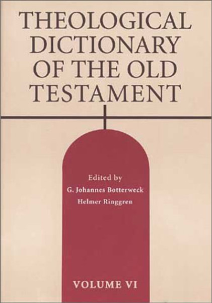 Theological Dictionary of the Old Testament, Vol. 6