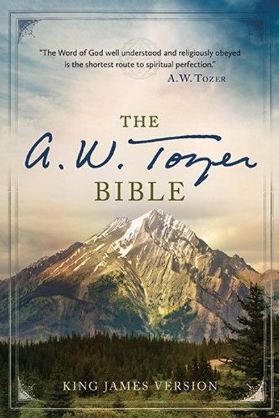 The A. W. Tozer Bible: King James Version