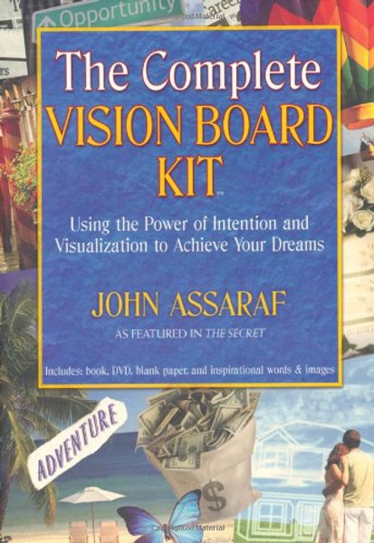 The Complete Vision Board Kit: Using the Power of Intention and Visualization to Achieve Your Dreams
