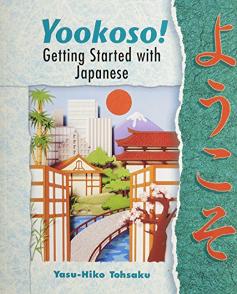 Yookoso! Getting Started with Contemporary Japanese