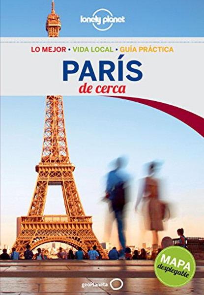 Lonely Planet Paris De cerca (Travel Guide) (Spanish Edition)