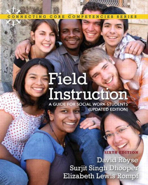 Field Instruction: A Guide for Social Work Students, Updated Edition (6th Edition)