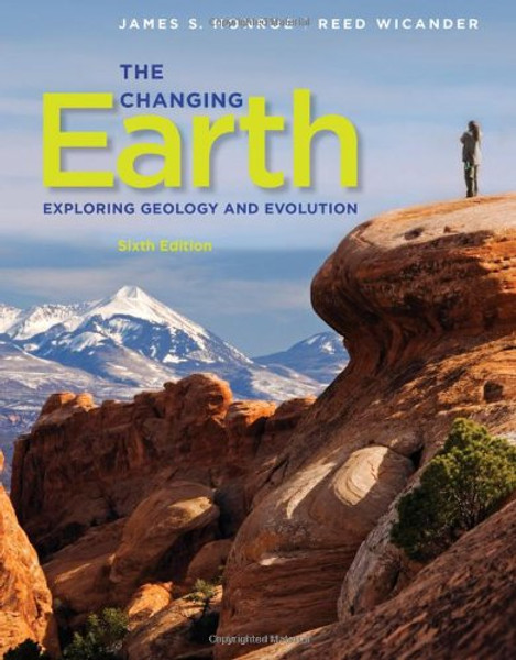 The Changing Earth: Exploring Geology and Evolution, 6th Edition