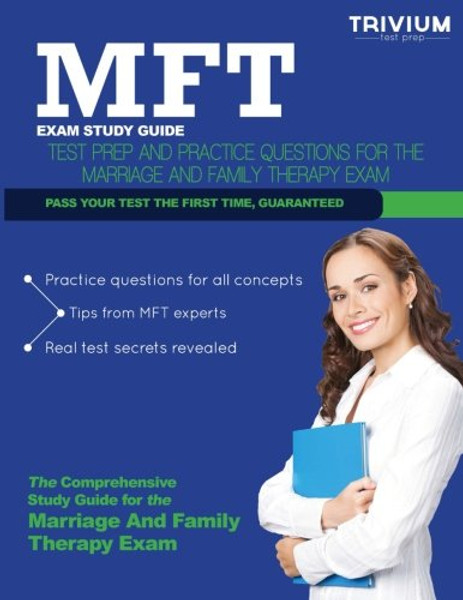 MFT Exam Study Guide: Test Prep and Practice Questions for the Marriage and Family Therapy Exam