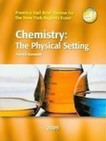 Chemistry: The Physical Setting (Prentice Hall Brief Review for New York)