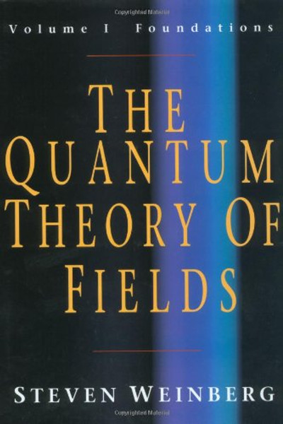 001: The Quantum Theory of Fields (The Quantum Theory of Fields 3 Volume Hardback Set) (Volume 1)