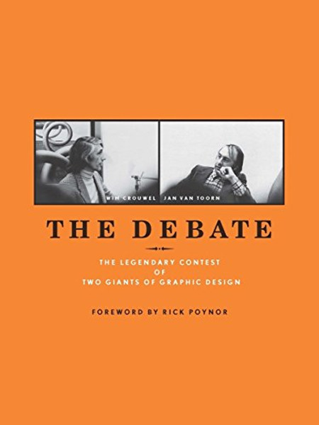 The Debate: The Legendary Contest of Two Giants of Graphic Design