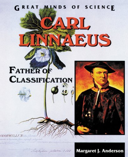 Carl Linnaeus: Father of Classification (Great Minds of Science)