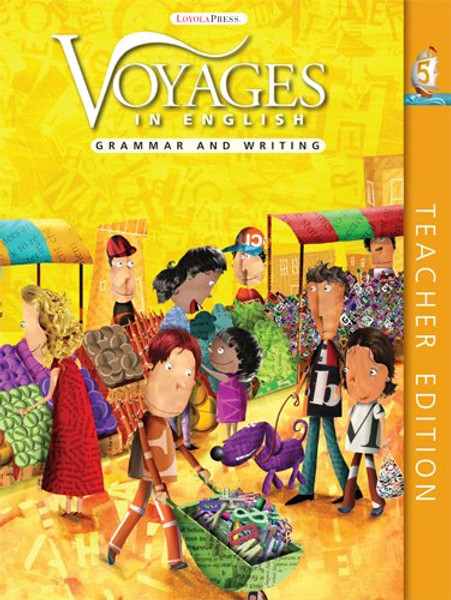 Grade Level 5: Teacher Edition: Grammar and Writing (Voyages in English 2011)