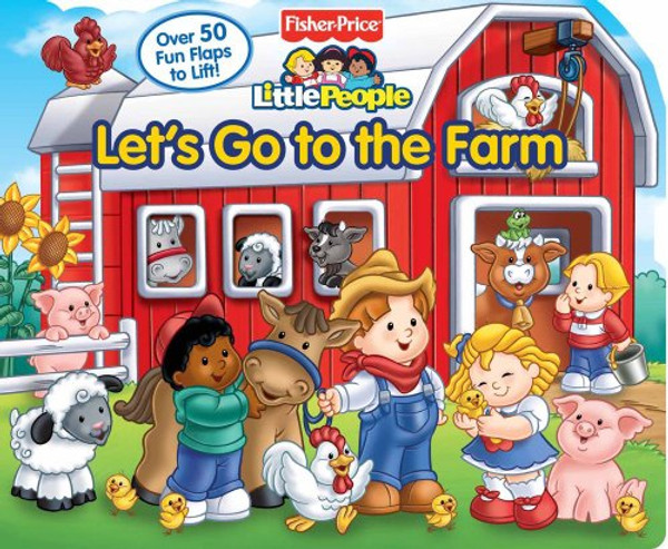 Fisher-Price Little People: Lets Go to the Farm (Lift-the-Flap)
