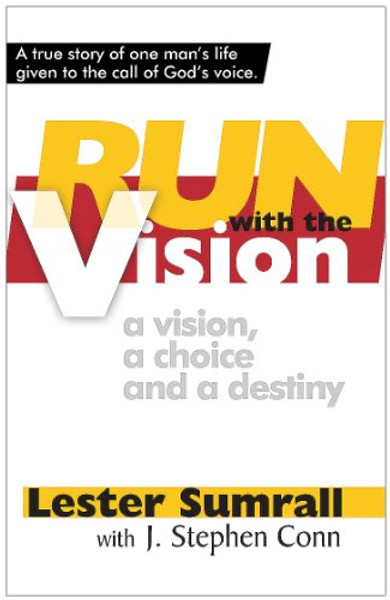 Run with the Vision a Vision, a Choice and a Destiny