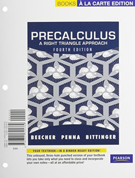Precalculus: A Right Triangle Approach, Books a la Carte Edition (4th Edition)