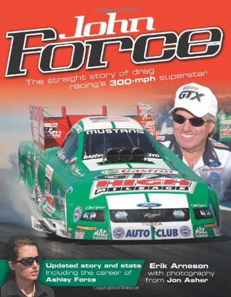 John Force: The Straight Story of Drag Racing's 300-mph Superstar