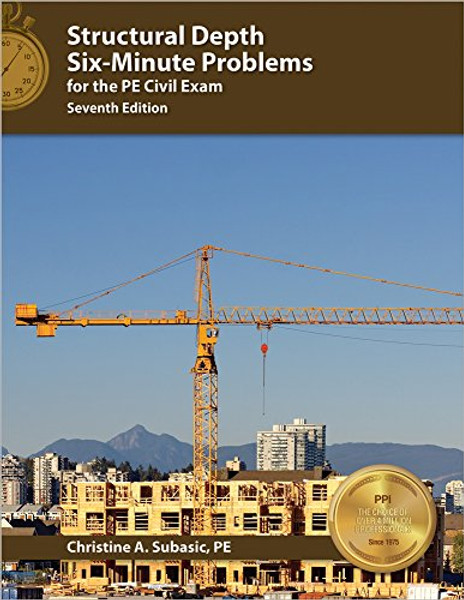 Structural Depth Six-Minute Problems for the PE Civil Exam