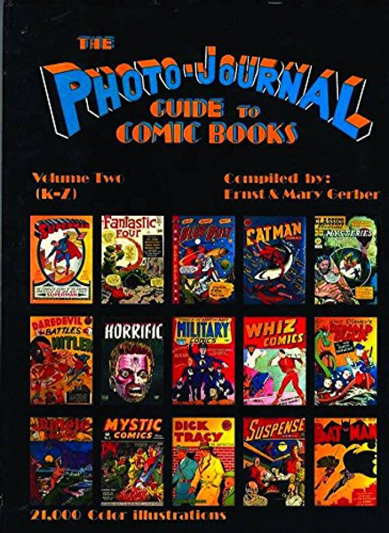 002: The Photo-Journal Guide to Comic Books, Vol. 2: K-Z