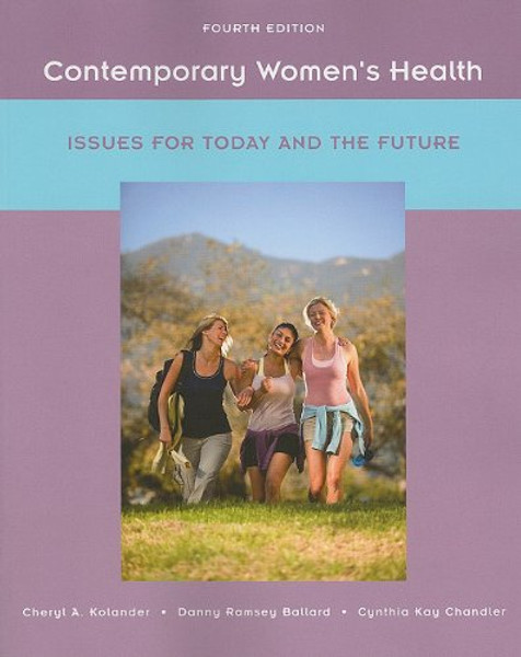 Contemporary Women's Health: Issues for Today and the Future