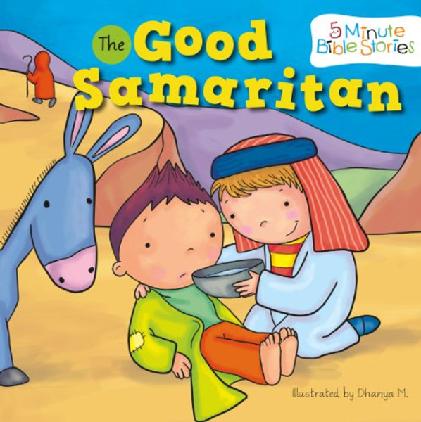 The Good Samaritan (5 Minute Bible Stories)