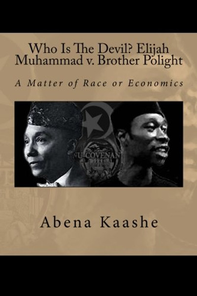 Who Is The Devil? Elijah Muhammad v. Brother Polight: A Matter of Race or Economics