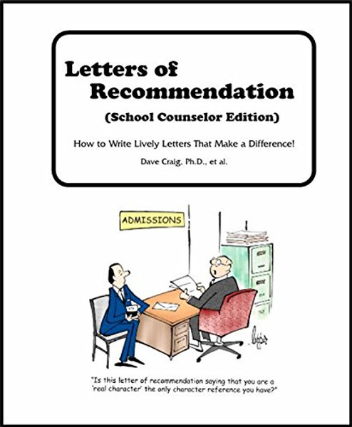 Letters of Recommendation: School Counselor Edition...How to Write Lively Letters That Make a Difference