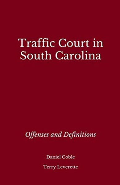 Traffic Court in South Carolina: Offenses and Definitions