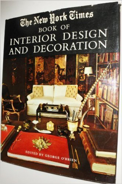 The New York Times Book of Interior Design and Decoration