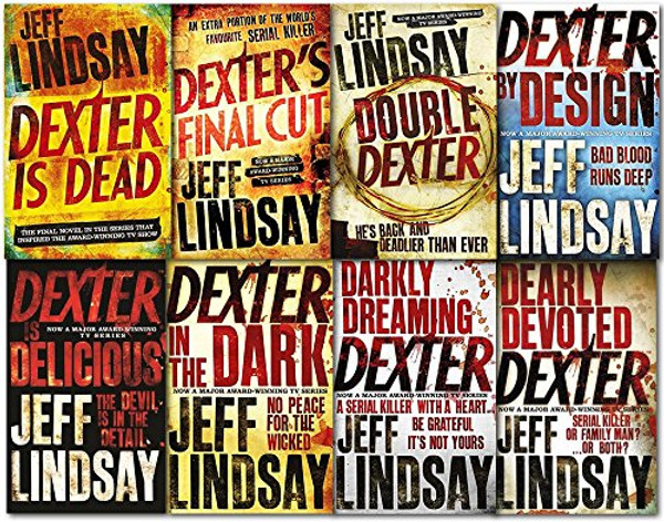 Dexter Series Jeff Lindsay Collection 8 Books Set (Dexter Is Dead, Final Cut, Double Dexter, Dexter is Delicious, Dexter by Design, Dexter in the dark, Dearly devoted Dexter, Darkly Dreaming Dexter)