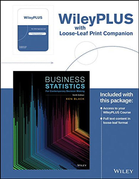Business Statistics: For Contemporary Decision Making, 9th Edition WileyPLUS Registration Card + Loose-leaf Print Companion
