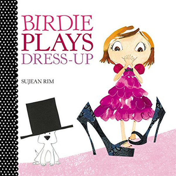 Birdie Plays Dress-Up (Birdie Series)
