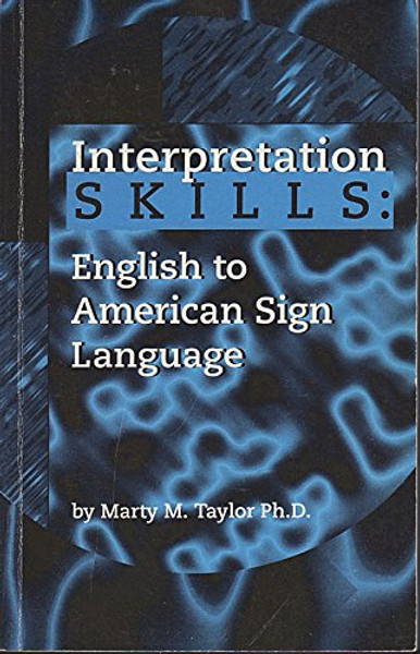 Interpretation Skills: English to American Sign Language