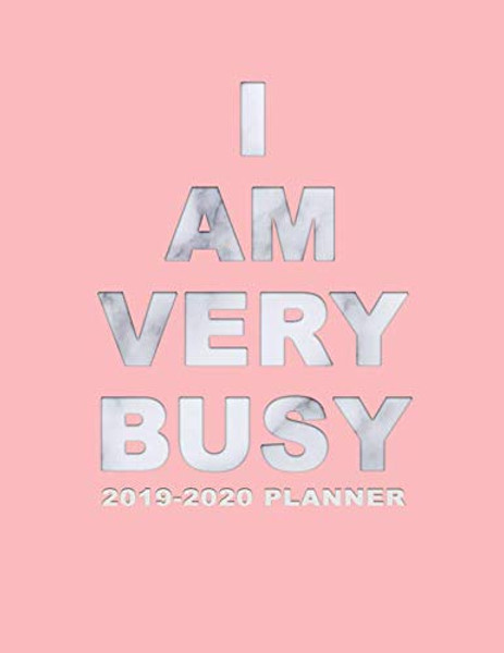 I Am Very Busy 2019-2020 Planner: Pretty Marble & Pink Daily, Weekly and Monthly Planner 2019-2020. Cute Rose 2 Year Organizer, Yearly Schedule and ... Boards and More. (Girly Personal Planners)