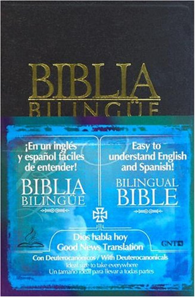 Holy Bible: Dios Habla Hoy and Good News Translation Bilingual Bible With Deuterocanonical Books With Index (Spanish and English Edition)