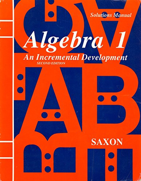 Algebra 1: An Incremental Development - Solutions Manual