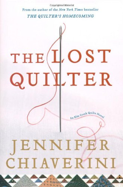 The Lost Quilter: An Elm Creek Quilts Novel (Elm Creek Quilts Novels)