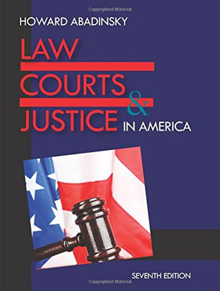 Law, Courts, and Justice in America, Seventh Edition