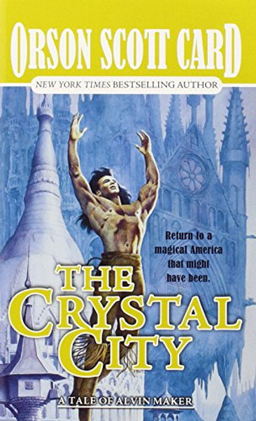 The Crystal City: The Tales of Alvin Maker, Volume VI
