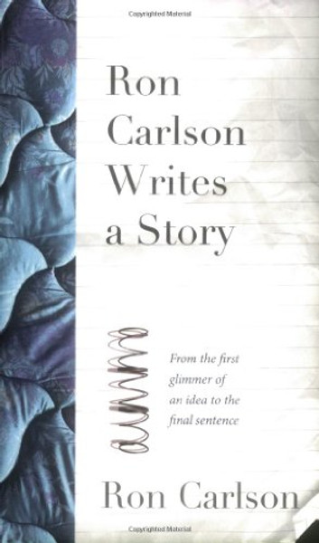 Ron Carlson Writes a Story