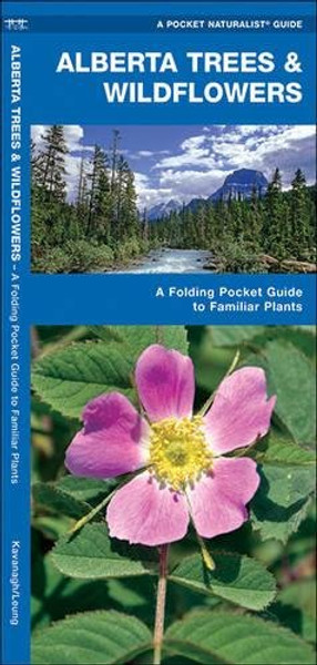 Alberta Trees & Wildflowers: A Folding Pocket Guide to Familiar Species (A Pocket Naturalist Guide)