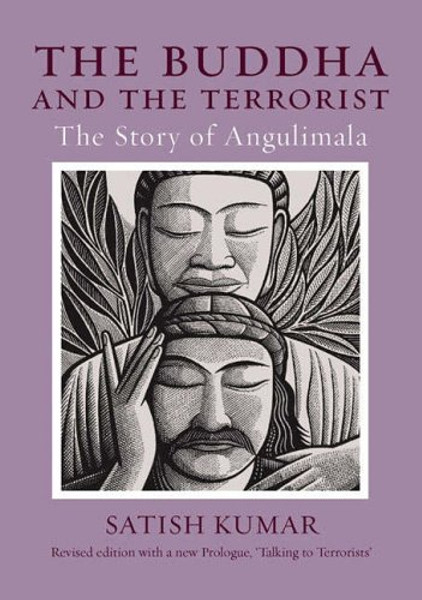 The Buddha and the Terrorist: The Story of Angulimala