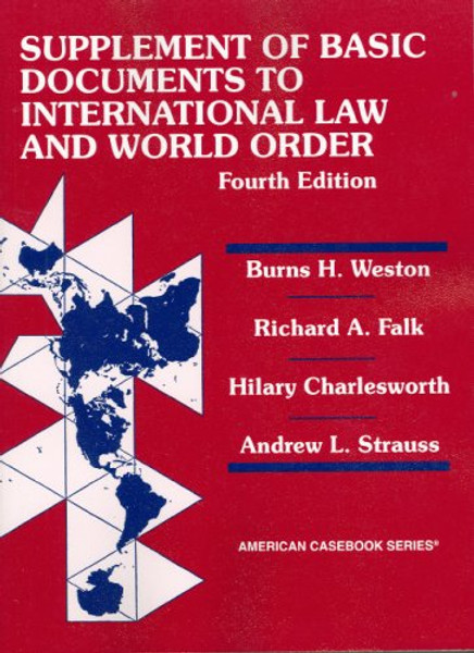 Basic Document Supplement to International Law and World Order (American Casebook Series)