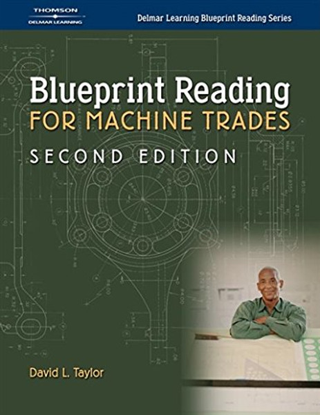 Blueprint Reading for Machine Trades (Delmar Learning Blueprint Reading)