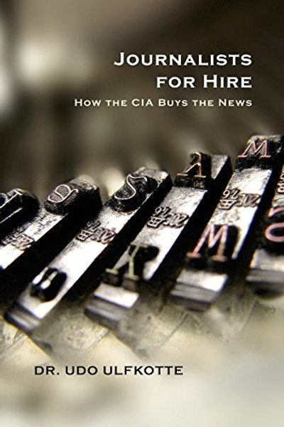 Journalists for Hire: How the CIA Buys the News