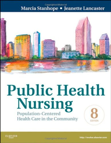 Public Health Nursing: Population-Centered Health Care in the Community, 8e