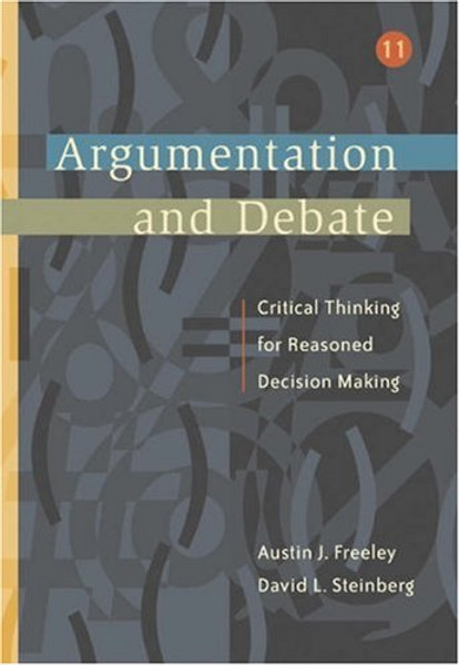 Argumentation and Debate (with InfoTrac) (Wadsworth Series in Communication Studies)