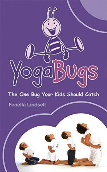 YogaBugs: The One Bug Your Kids Should Catch