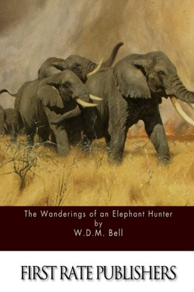 The Wanderings of an Elephant Hunter